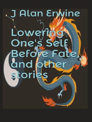 cover image of Lowering One's Self Before Fate, and other stories